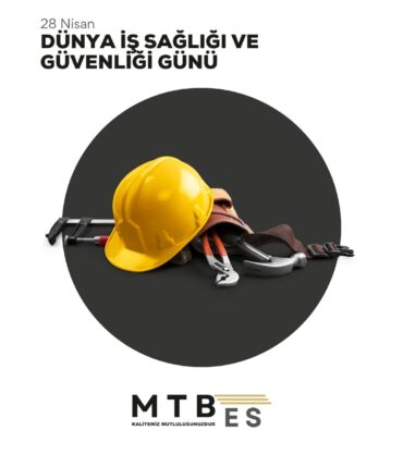 28 Mart İş Sağlığı ve Güvenliğ günü - MTBES - Kapak
