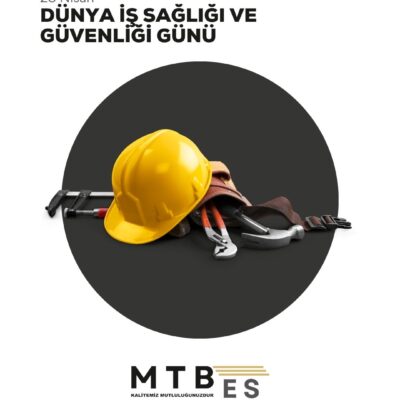 28 Mart İş Sağlığı ve Güvenliğ günü - MTBES - Kapak